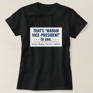 Madam Vice-President Kamala Harris Biden 2020 T-Shirt