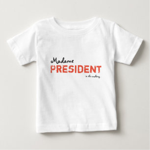 Madame President Baby/Toddler Dress Baby T-Shirt