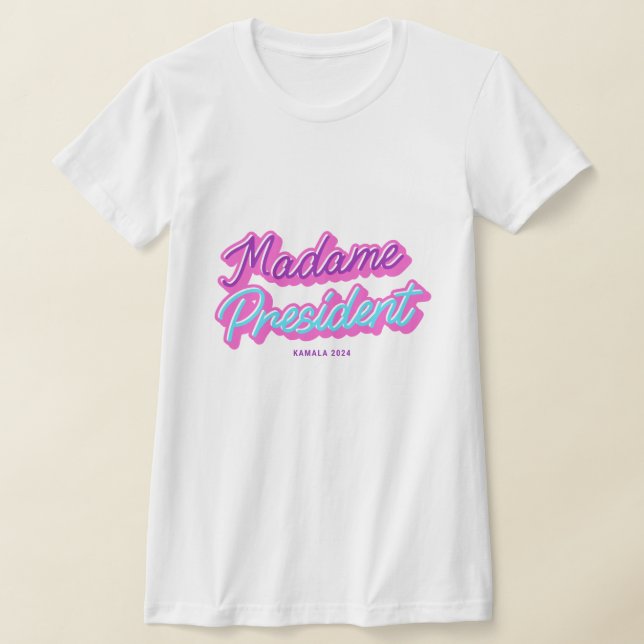 Madame President Kamala 2024 T-Shirt (Laydown)