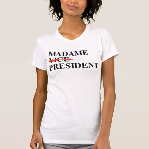 Madame Vice President T-Shirt
