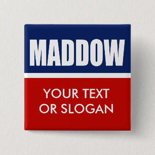MADDOW 2012 15 CM SQUARE BADGE