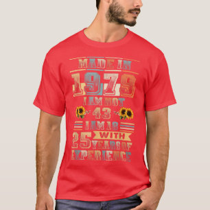 Made 1979 18 Year Old 25 Years Eperience Birthday  T-Shirt