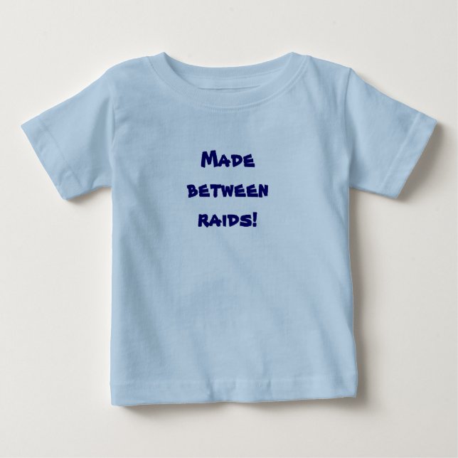 made between raids baby T-Shirt (Front)