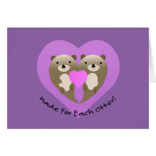 Made for Each Otter