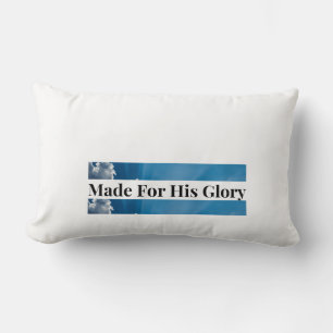 Made For His Glory Christian Throw Lambar Pillow