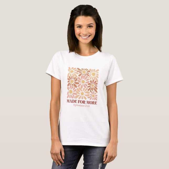 Made for more Bible Verse  T-Shirt (Front Full)