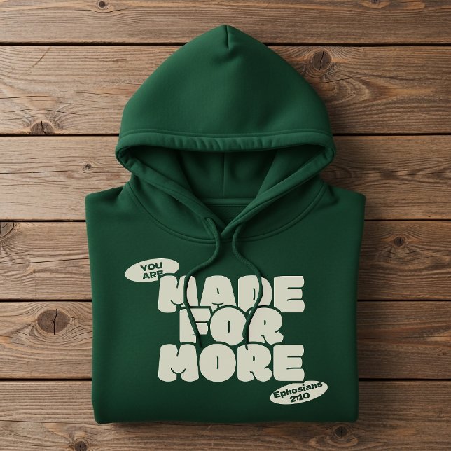 Made for more, Christian faith Hoodie (Creator Uploaded)