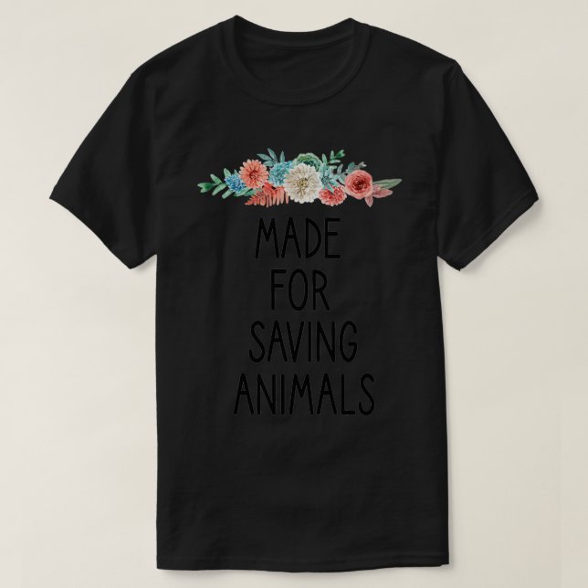 Made for Saving Animals Vet Veterinarian Ill be th T-Shirt (Design Front)