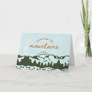 Made for the Mountains blank 5 x 7 greeting card