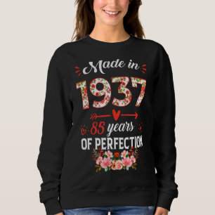 Made In 1937 Floral 85 Years Old 85th Birthday Wo Sweatshirt