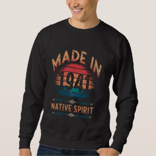 Made in 1941 Indigenous Native American 84th Birth Sweatshirt