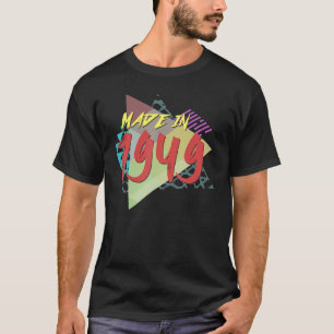 Made In 1949 74th Birthday For 74 Years Old T-Shirt