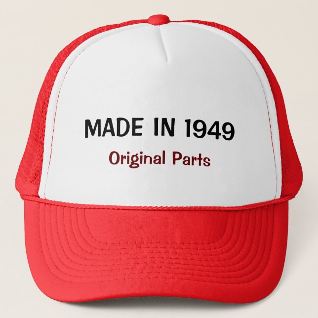 Made in 1949, Original Parts, custom text design Trucker Hat (Front)