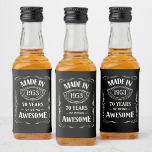 Made in 1953 70 years of being awesome 2023 bday liquor bottle label
