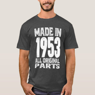 Made in 1953 All Original Parts T-Shirt
