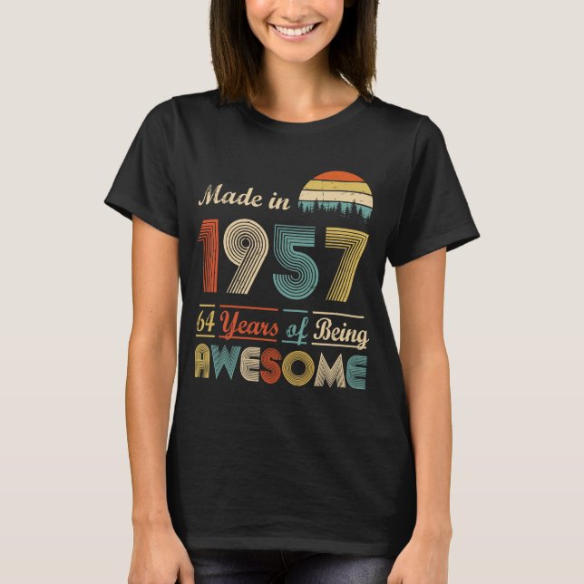 Made in 1957  65th Birthday 65 Years Of Being Awes T-Shirt (Front)
