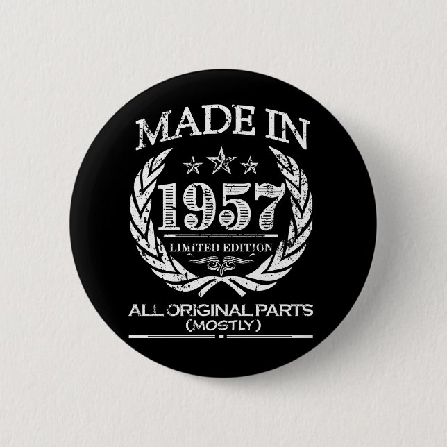 Made in 1957 funny 60th birthday button (Front)