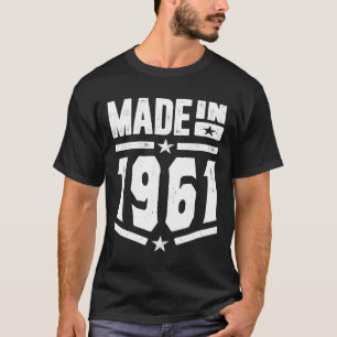 Made In 1961 Birthday Gift T-Shirt