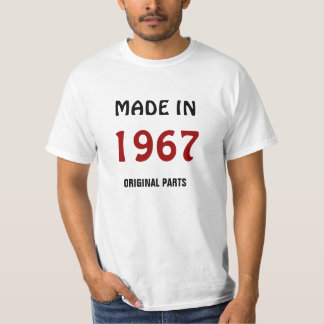 "Made in 1967, Original Parts" T-Shirt