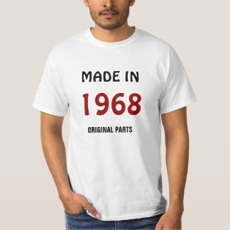 "Made in 1968, Original Parts" T-Shirt