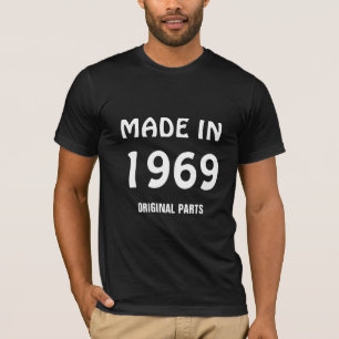 "Made in 1969, Original Parts" T-Shirt