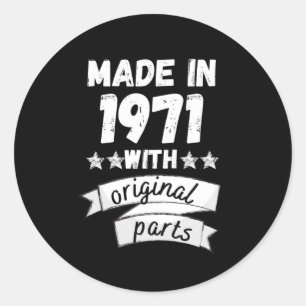 made in 1971 with original parts, classic round sticker