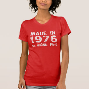 MADE in 1976 All ORIGINAL Parts Tee
