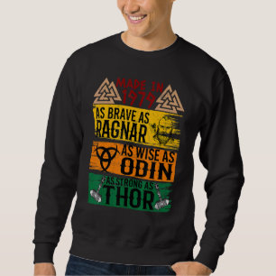Made In 1979 As Brave As Ragnar As Wise As Odin Vi Sweatshirt