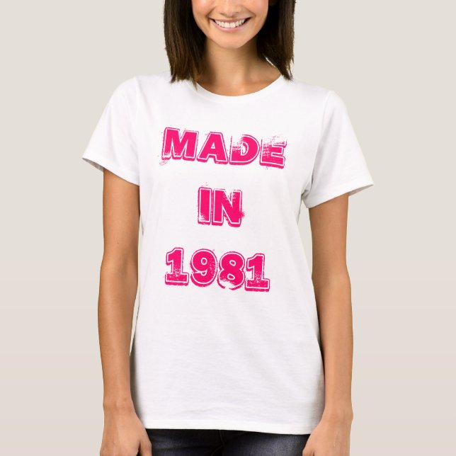 Made in 1981 T-Shirt (Front)