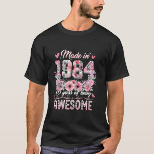 Made In 1984 40th Birthday Floral 40 Years Old Gif T-Shirt