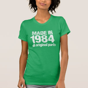 MADE in 1984 All ORIGINAL Parts Tee