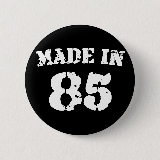 Made In 1985 6 Cm Round Badge (Front)