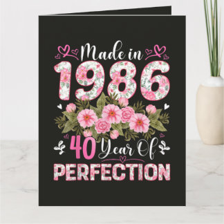 Made In 1986 40 Years Of Perfection Floral  Card