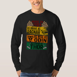 Made In 1989 As Brave As Ragnar As Wise As Odin Vi T-Shirt