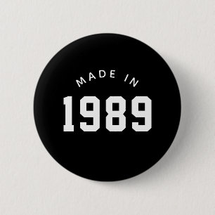 Made in 1989 Personalized Birthday 6 Cm Round Badge