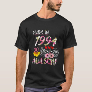 Made In 1994 Floral 30th Birthday 30 Years Of Bein T-Shirt