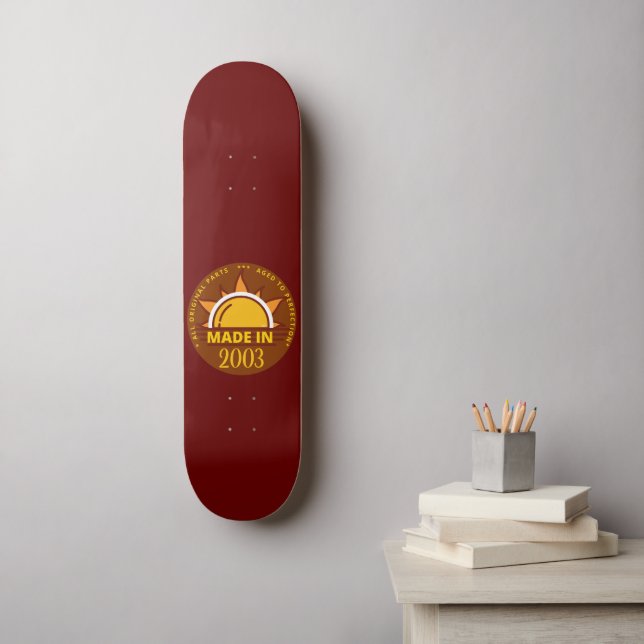 MADE IN 2003 funny birthday gift                   Skateboard (Wall Art)