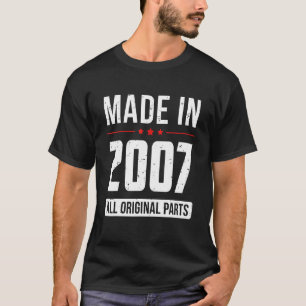 Made In 2007 All Original Parts Born In Year Birth T-Shirt