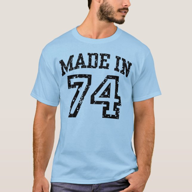 Made In 74 T-Shirt (Front)