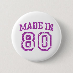 Made in 80 6 cm round badge