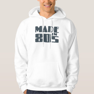 Made in 80s hoodie