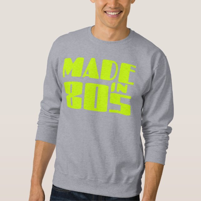 Made in 80s sweatshirt (Front)