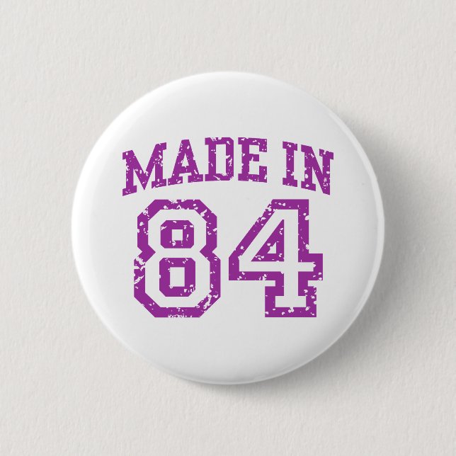 Made in 84 6 cm round badge (Front)