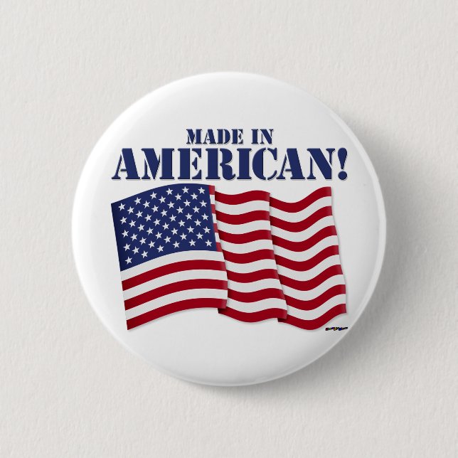 MADE IN AMERICA! 6 CM ROUND BADGE (Front)