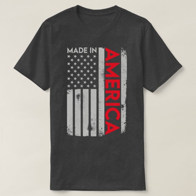 Made In America American Flag Patriotic T-Shirt (Design Front)