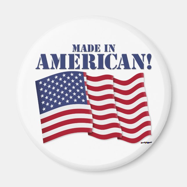 MADE IN AMERICA! MAGNET (Front)