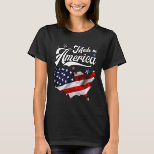 Made In America - Patriotic American Flag 4th Of J T-Shirt