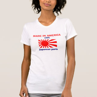 Made in America w/ Japanese Parts T-shirt