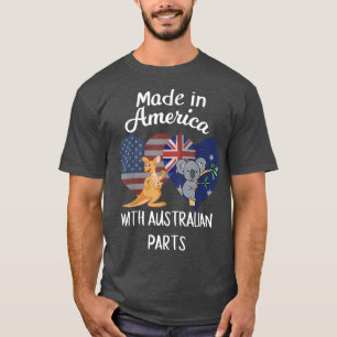 Made in America with Australian parts tshirt