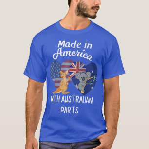 Made in America with Australian parts tshirt